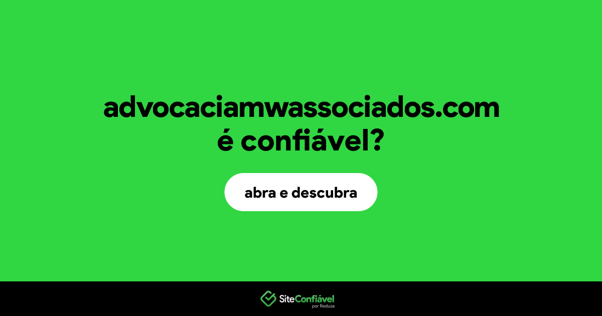 O site advocaciamwassociados.com é confiável?