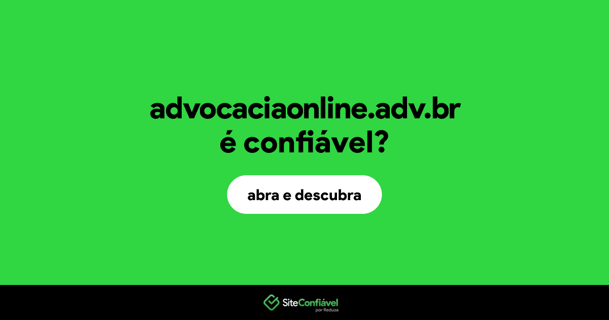 O site advocaciaonline.adv.br é confiável?