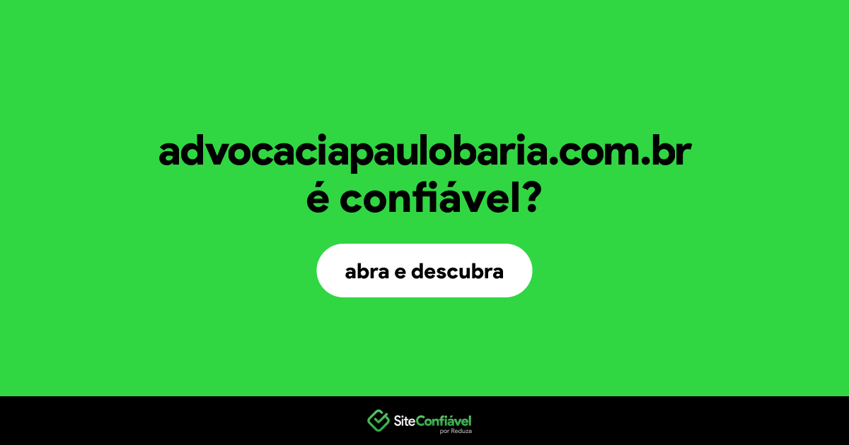 O site advocaciapaulobaria.com.br é confiável?