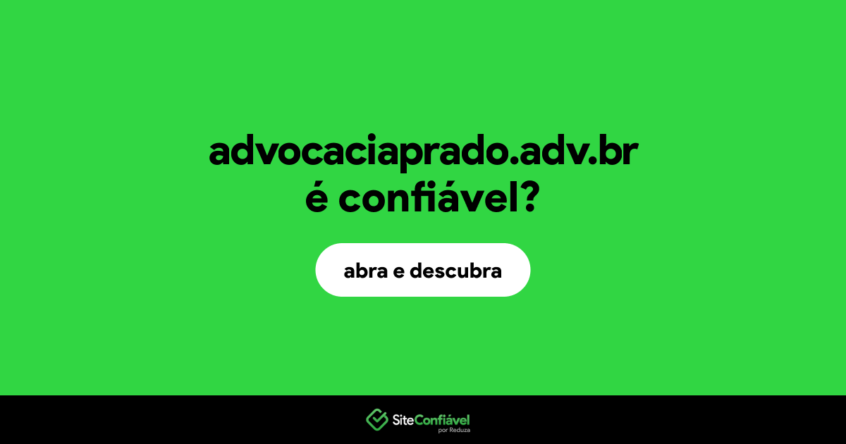O site advocaciaprado.adv.br é confiável?