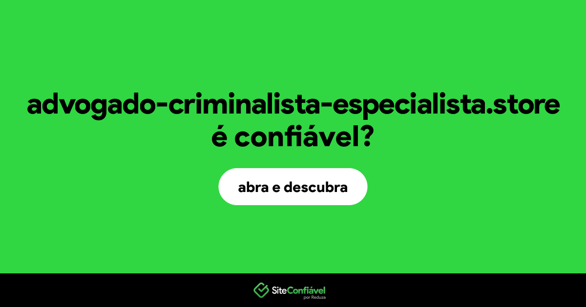 O site advogado-criminalista-especialista.store é confiável?