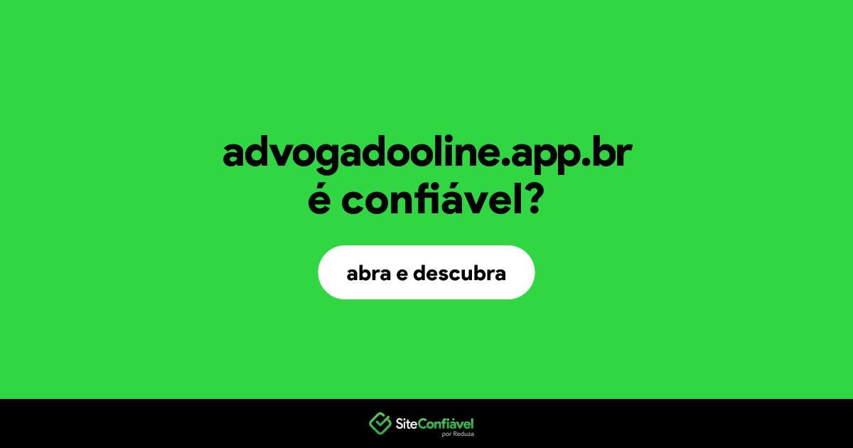 O site advogadooline.app.br é confiável?