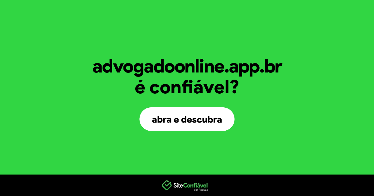 O site advogadoonline.app.br é confiável?