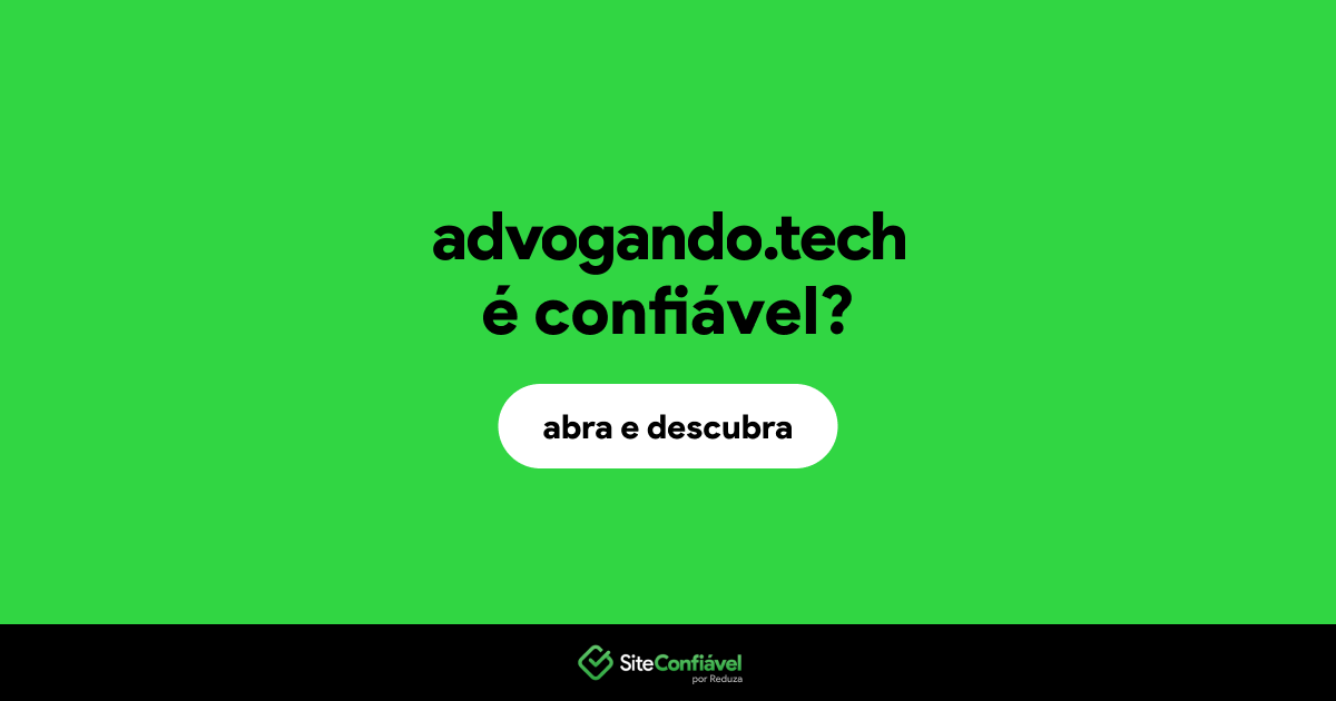 O site advogando.tech é confiável?
