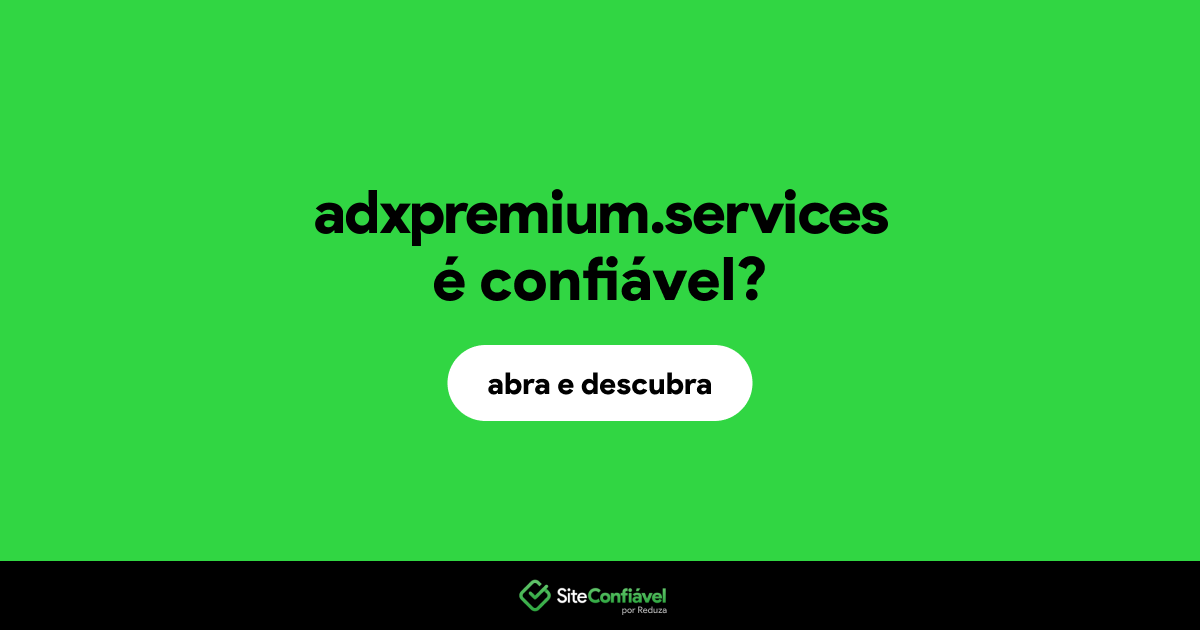 O site adxpremium.services é confiável?