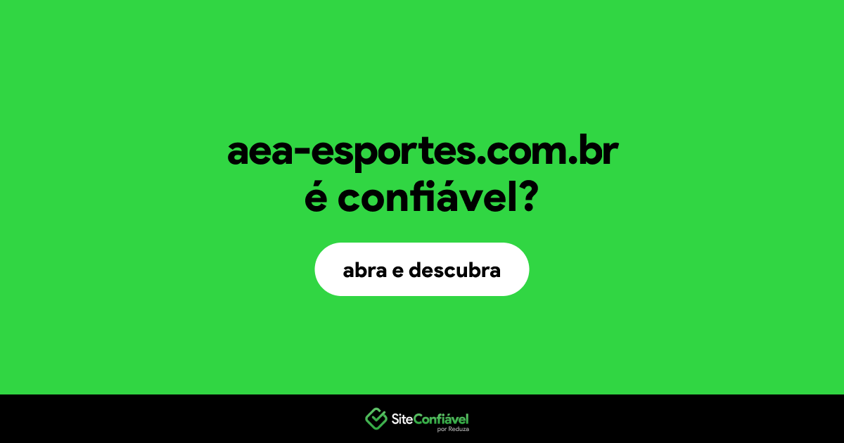 O site aea-esportes.com.br é confiável?