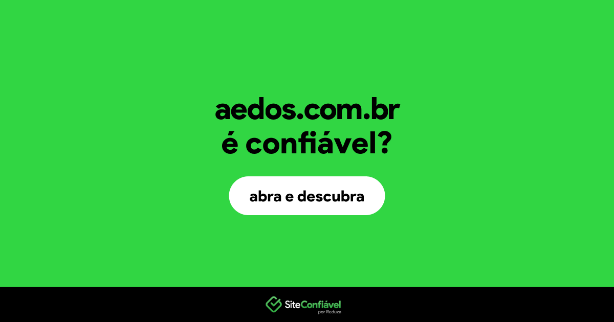 O site aedos.com.br é confiável?