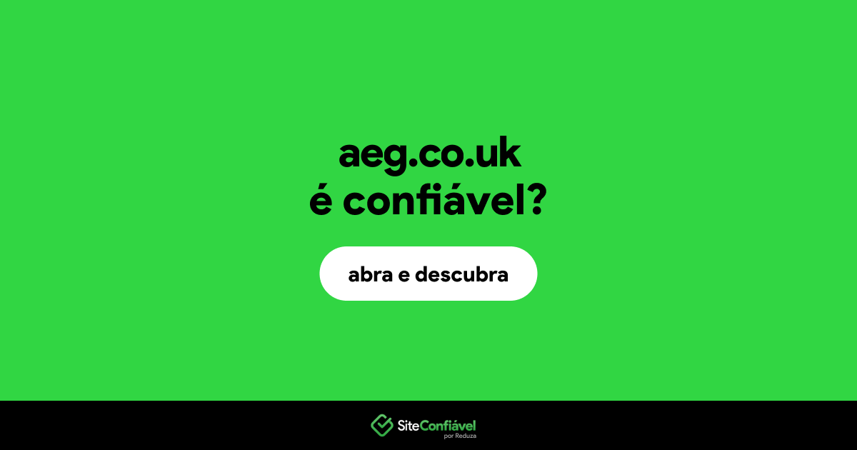 O site aeg.co.uk é confiável?