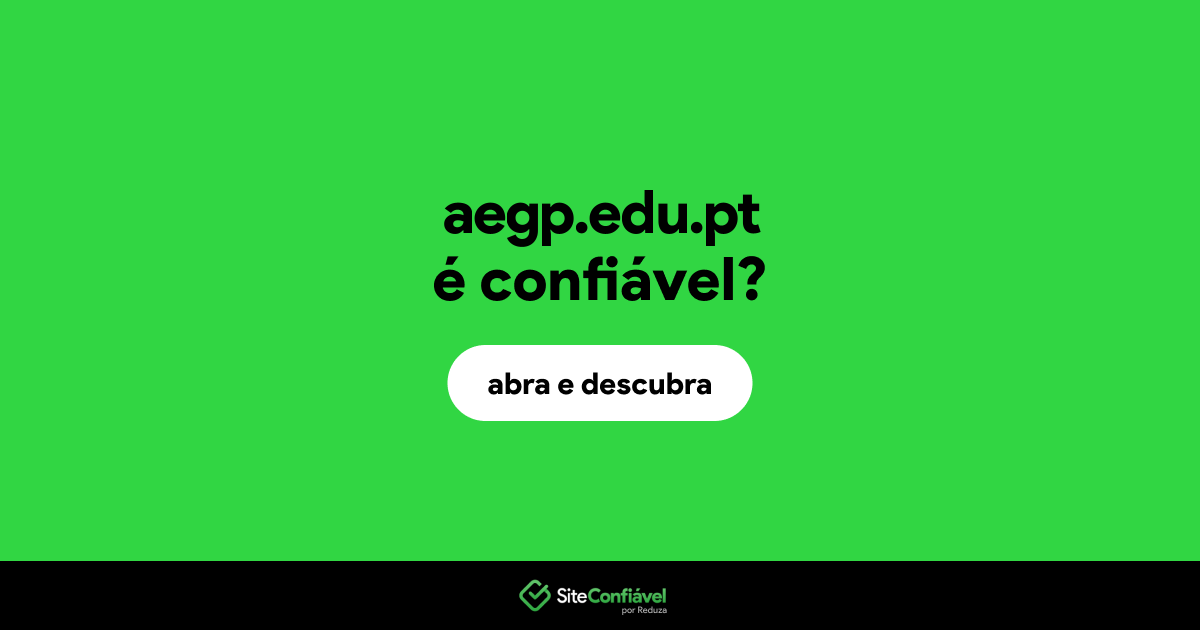 O site aegp.edu.pt é confiável?