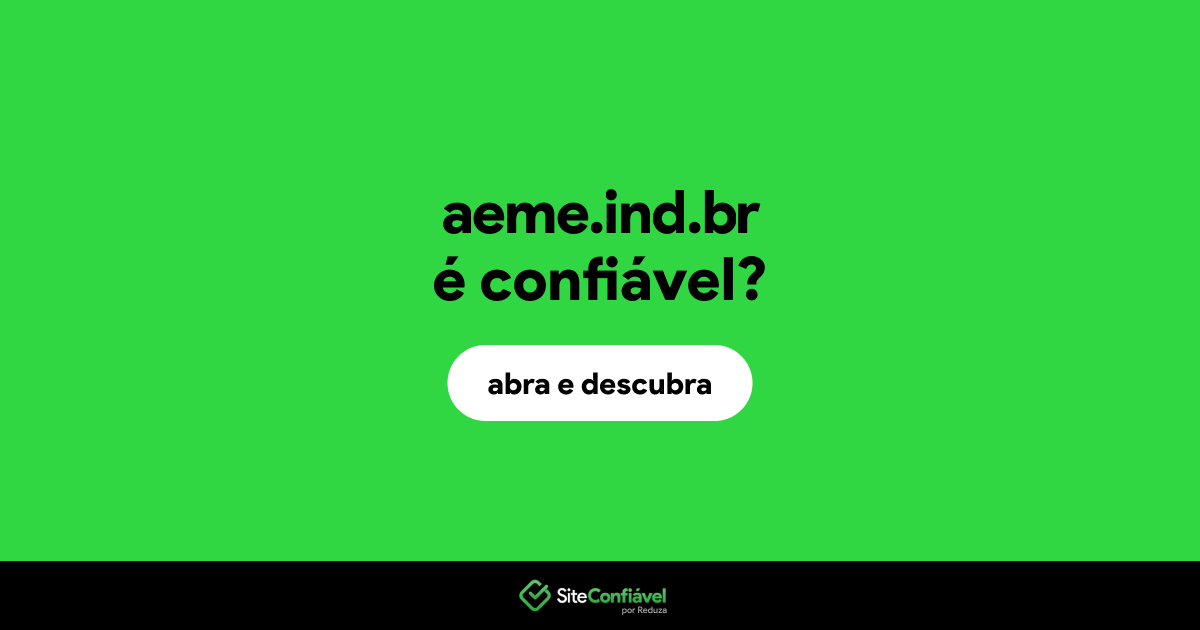 O site aeme.ind.br é confiável?