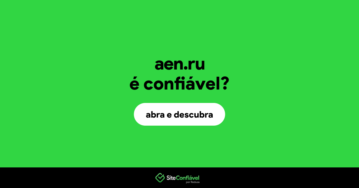 O site aen.ru é confiável?