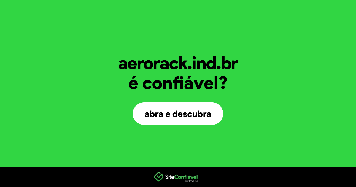 O site aerorack.ind.br é confiável?