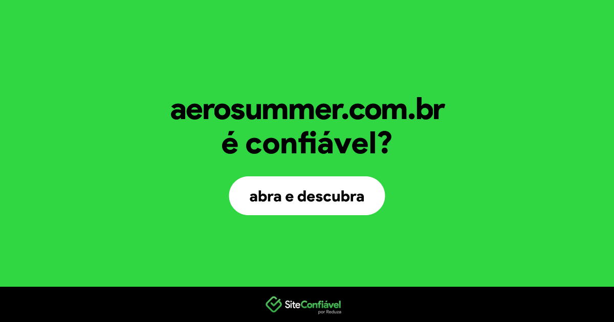 O site aerosummer.com.br é confiável?