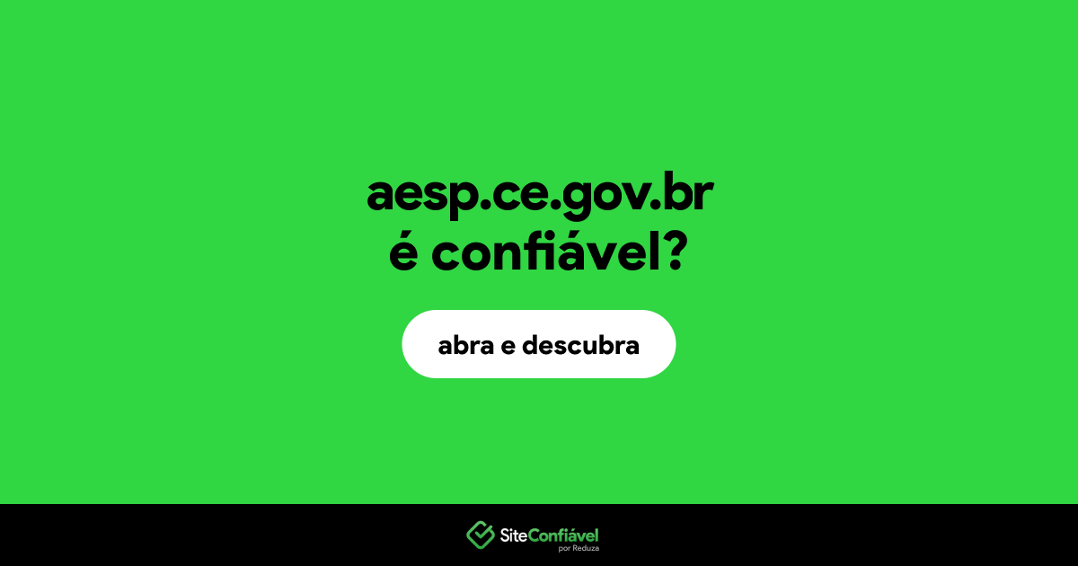 O site aesp.ce.gov.br é confiável?