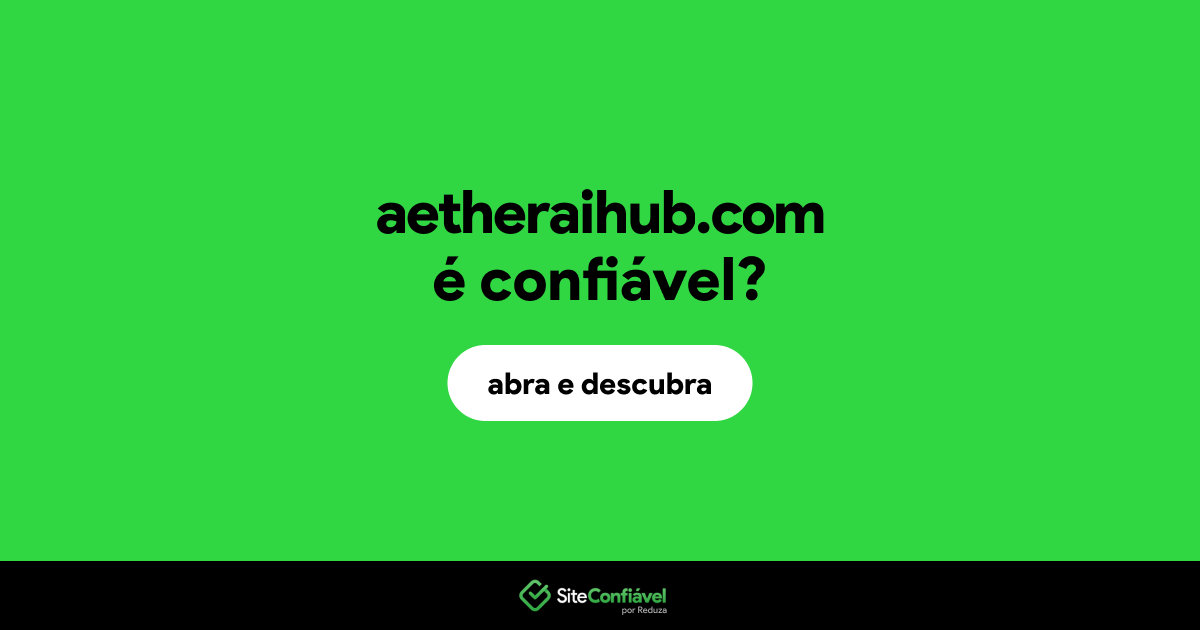 O site aetheraihub.com é confiável?