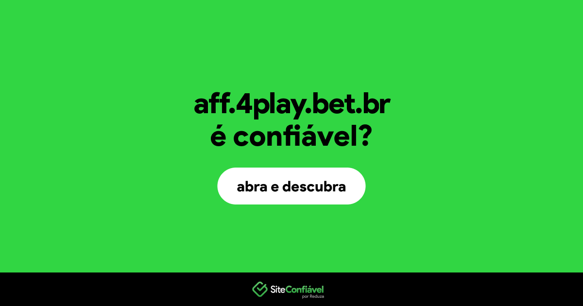 O site aff.4play.bet.br é confiável?