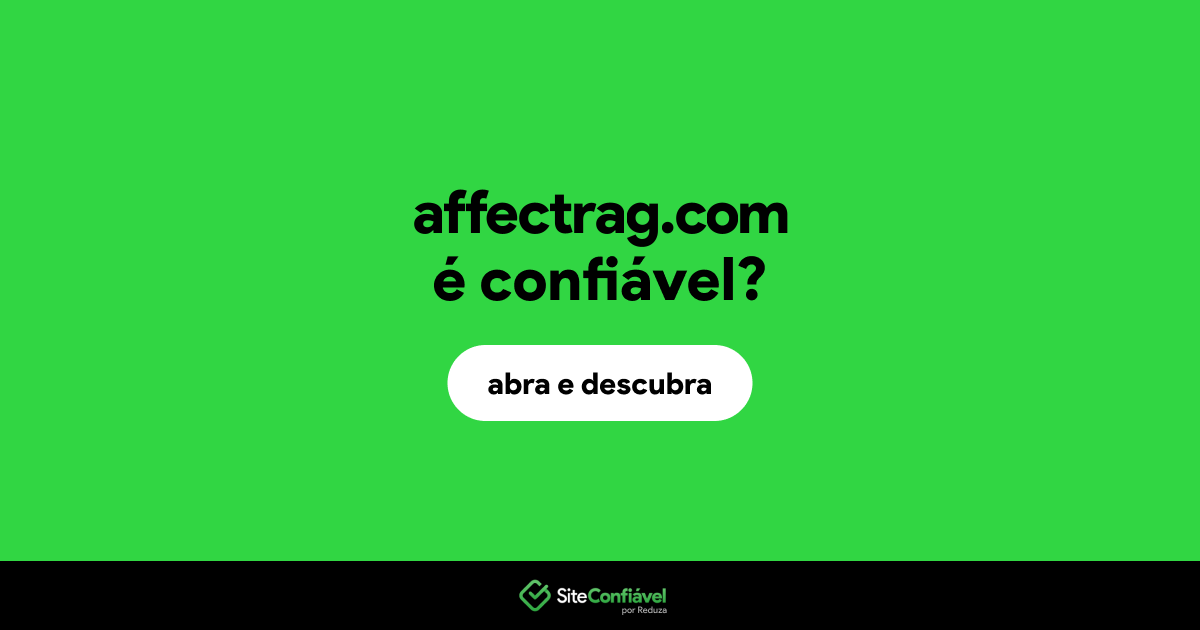 O site affectrag.com é confiável?