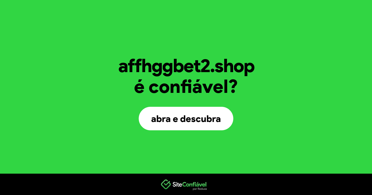 O site affhggbet2.shop é confiável?