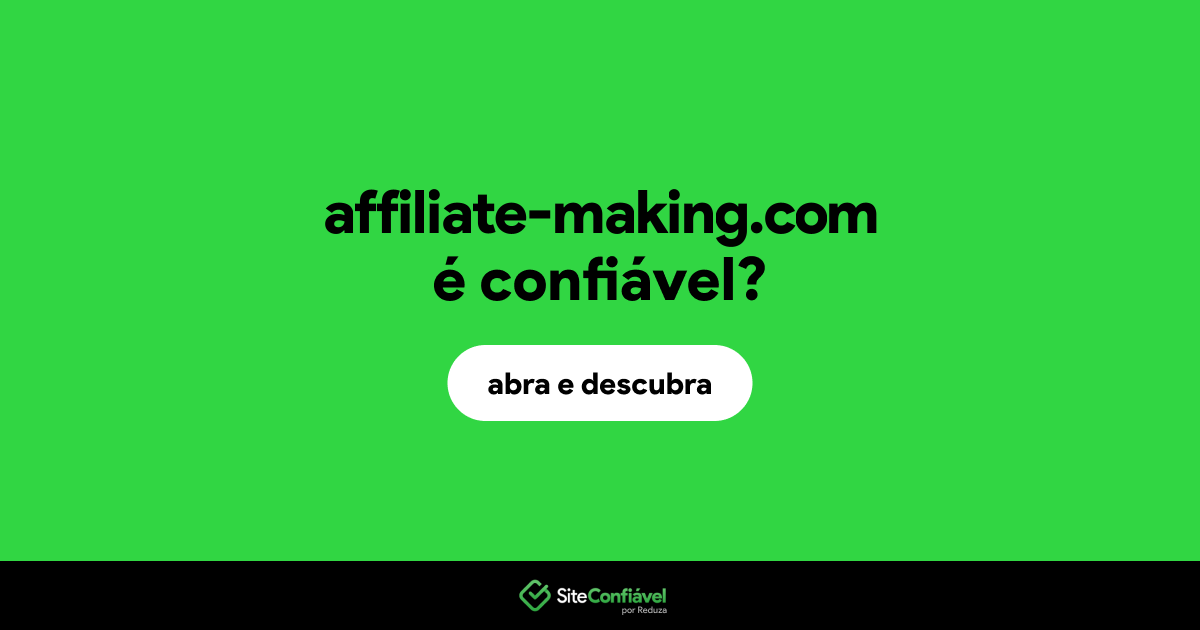 O site affiliate-making.com é confiável?