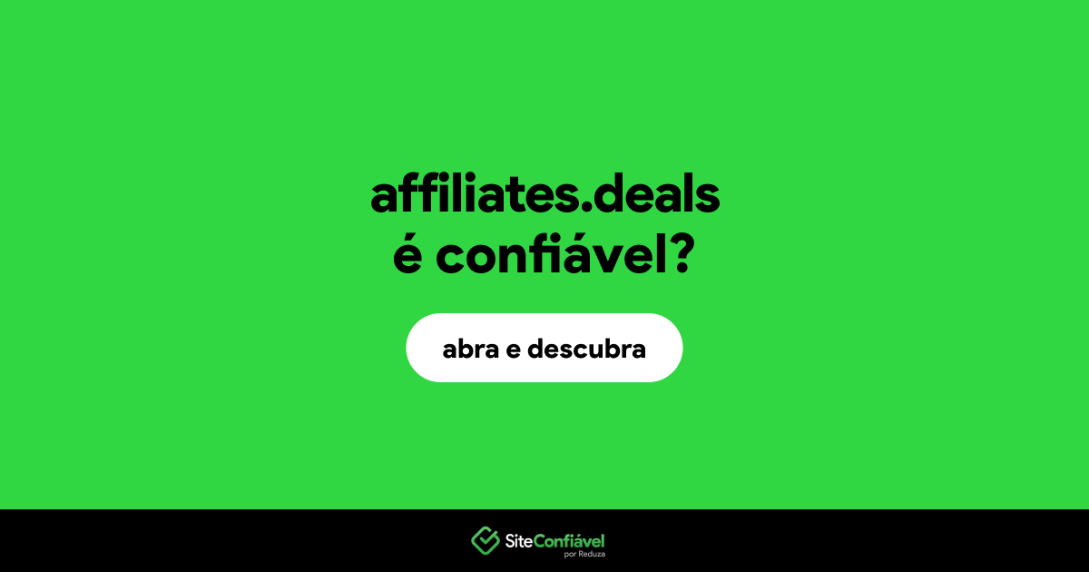 O site affiliates.deals é confiável?