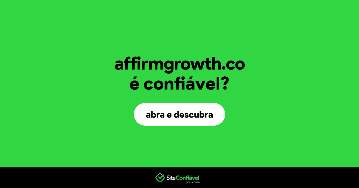 O site affirmgrowth.co é confiável?