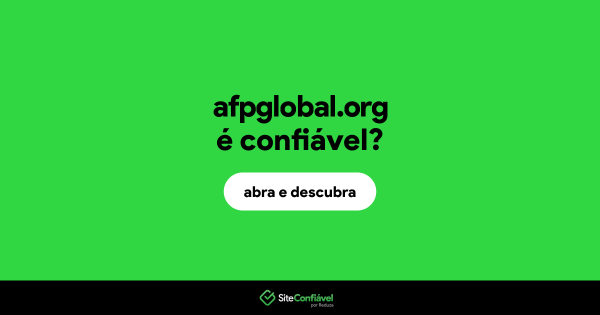 O site afpglobal.org é confiável?