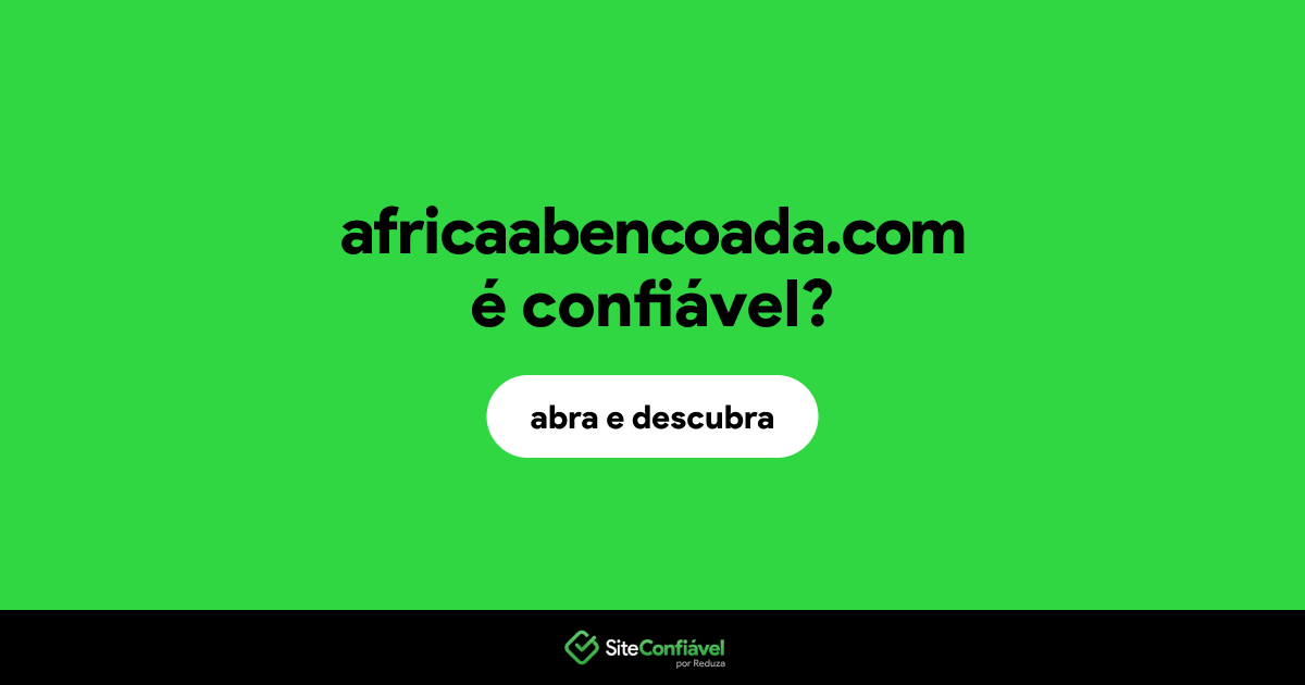 O site africaabencoada.com é confiável?