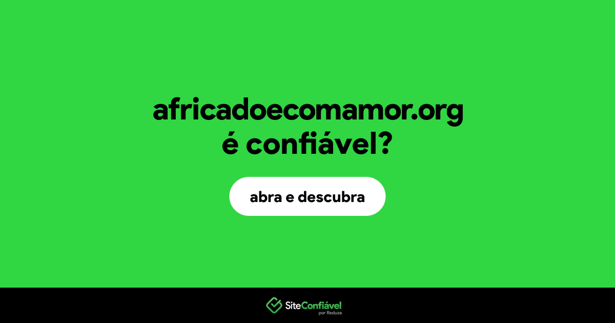 O site africadoecomamor.org é confiável?