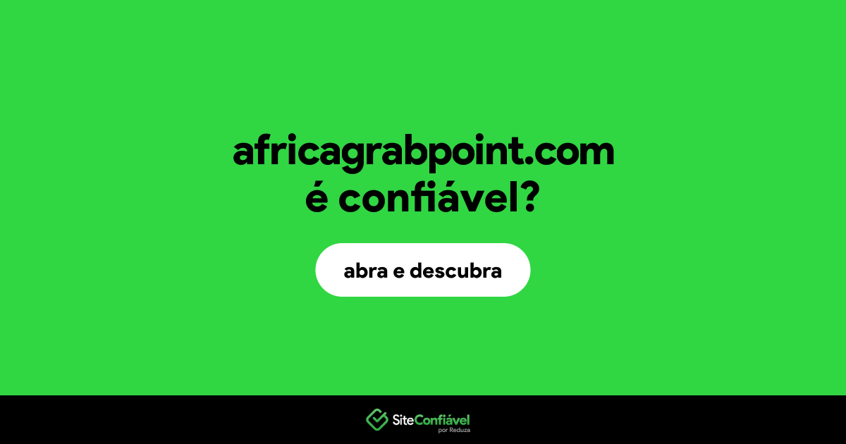 O site africagrabpoint.com é confiável?