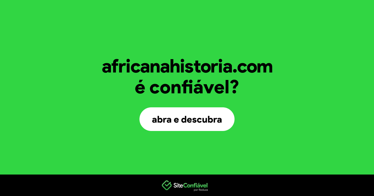 O site africanahistoria.com é confiável?