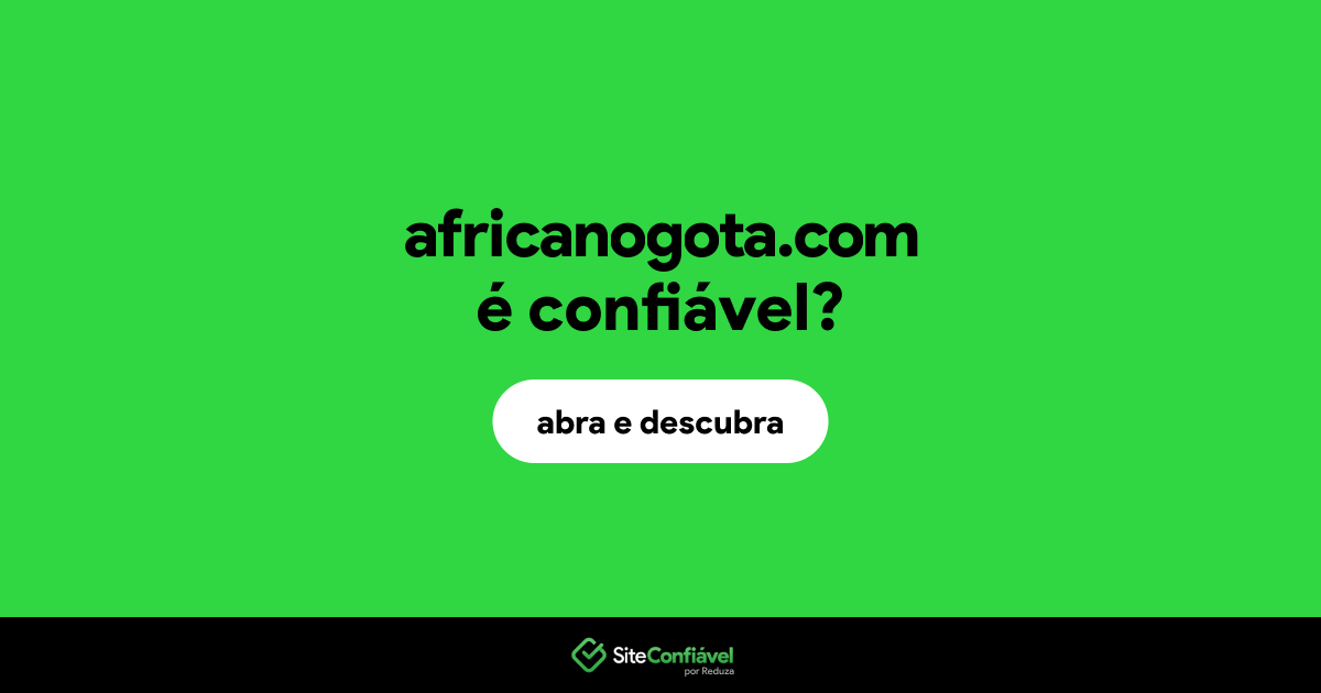 O site africanogota.com é confiável?