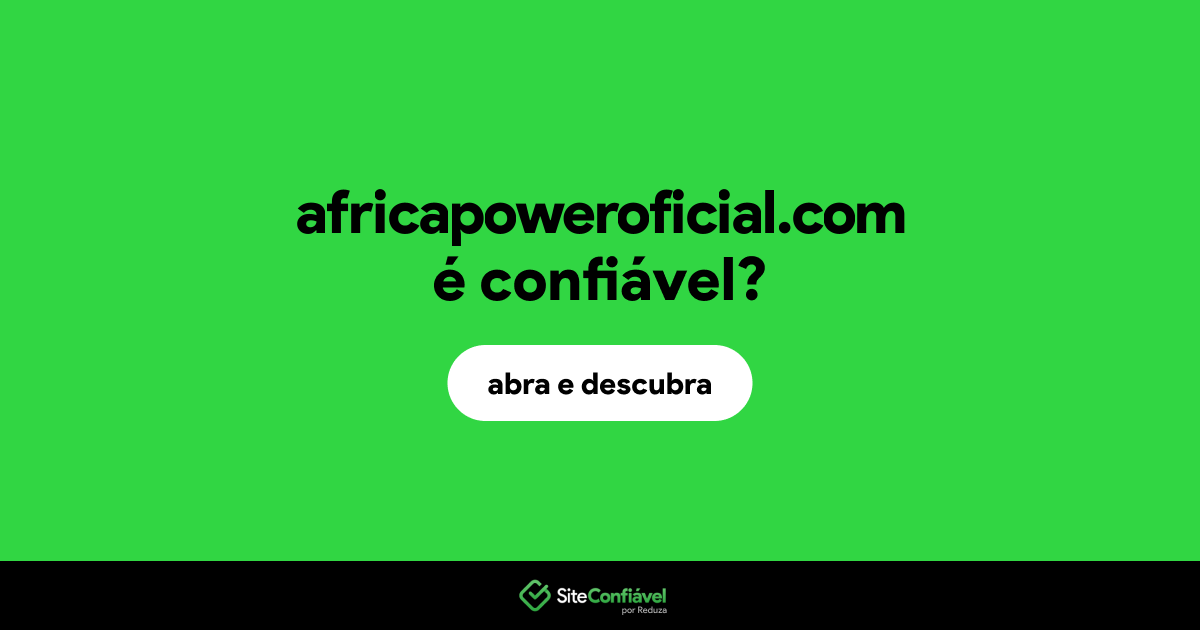 O site africapoweroficial.com é confiável?