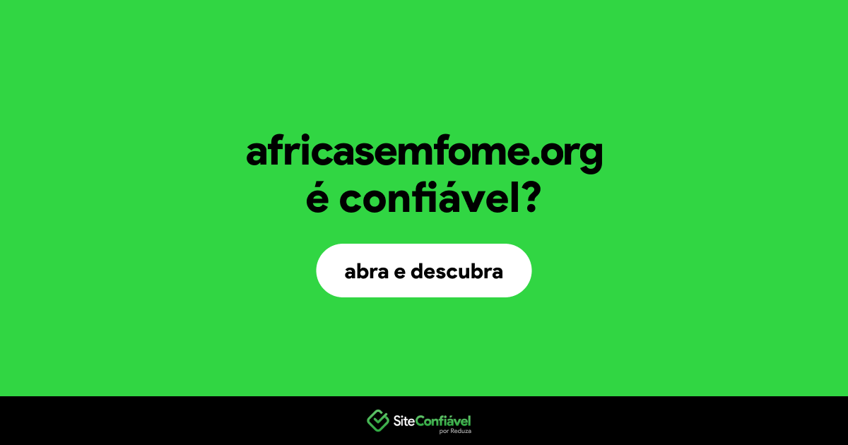 O site africasemfome.org é confiável?