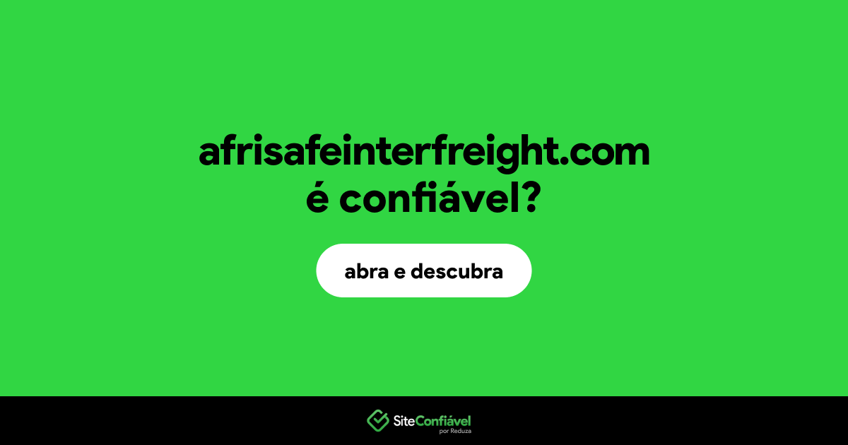 O site afrisafeinterfreight.com é confiável?