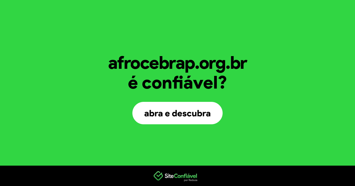 O site afrocebrap.org.br é confiável?