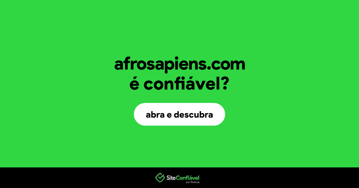 O site afrosapiens.com é confiável?