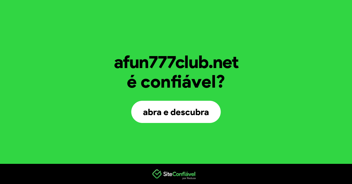 O site afun777club.net é confiável?