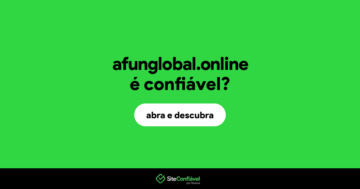 O site afunglobal.online é confiável?
