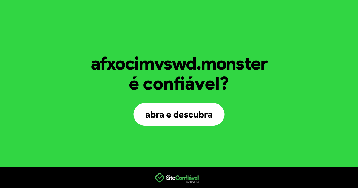 O site afxocimvswd.monster é confiável?