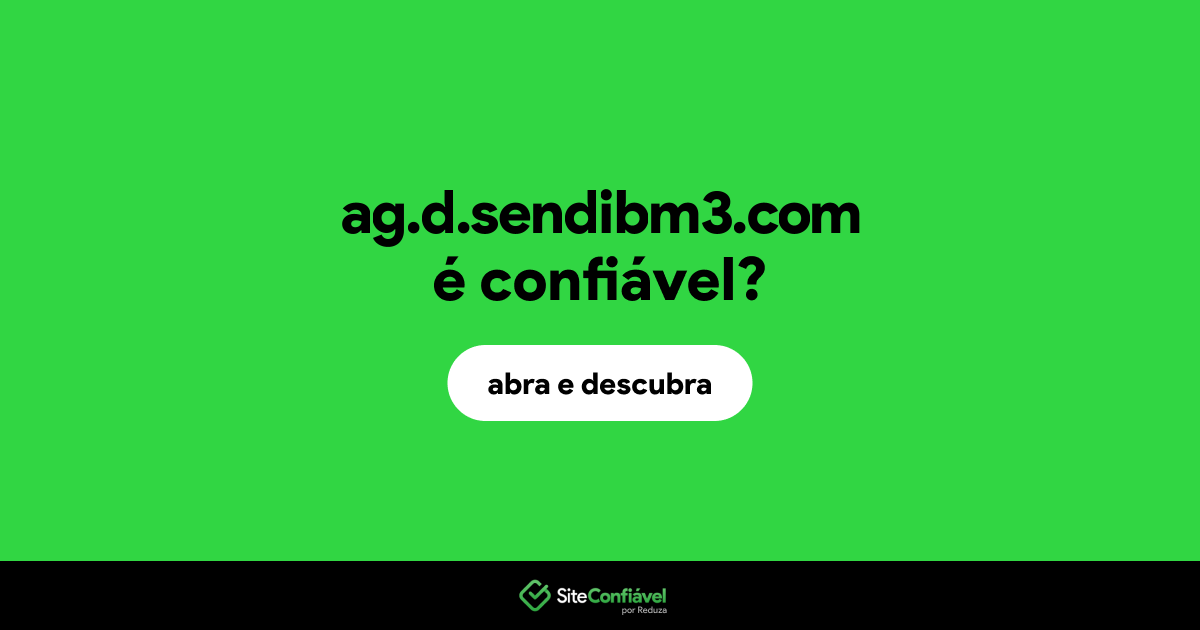 O site ag.d.sendibm3.com é confiável?