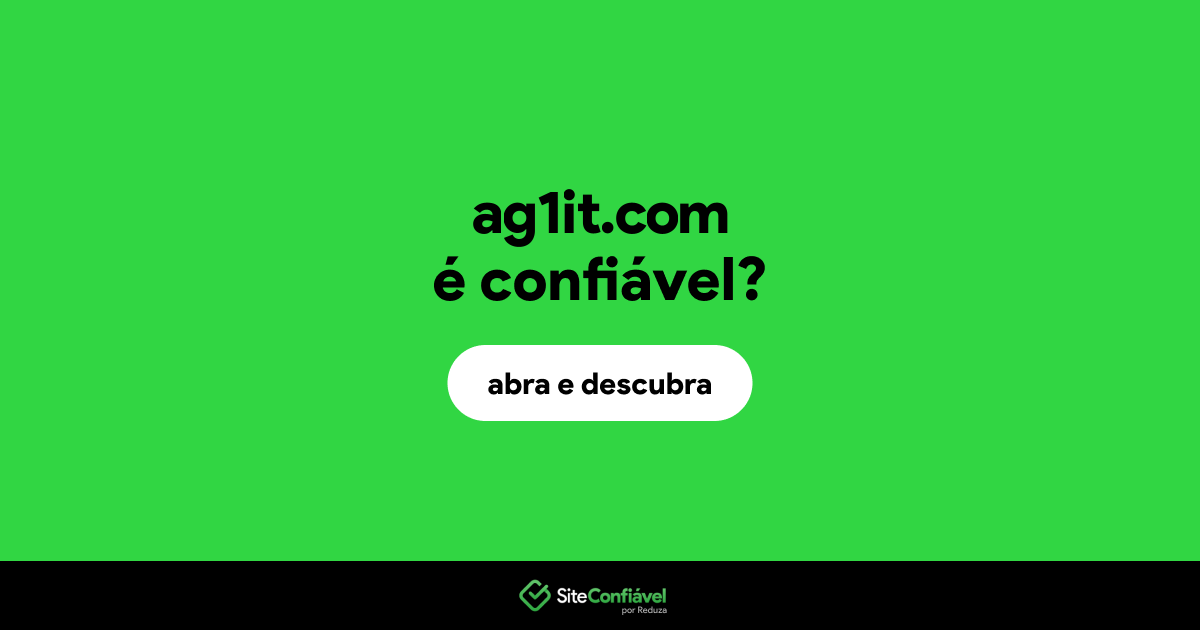 O site ag1it.com é confiável?