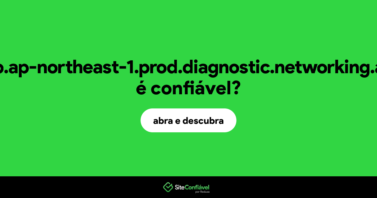 O site aga.web.ap-northeast-1.prod.diagnostic.networking.aws.dev é confiável?