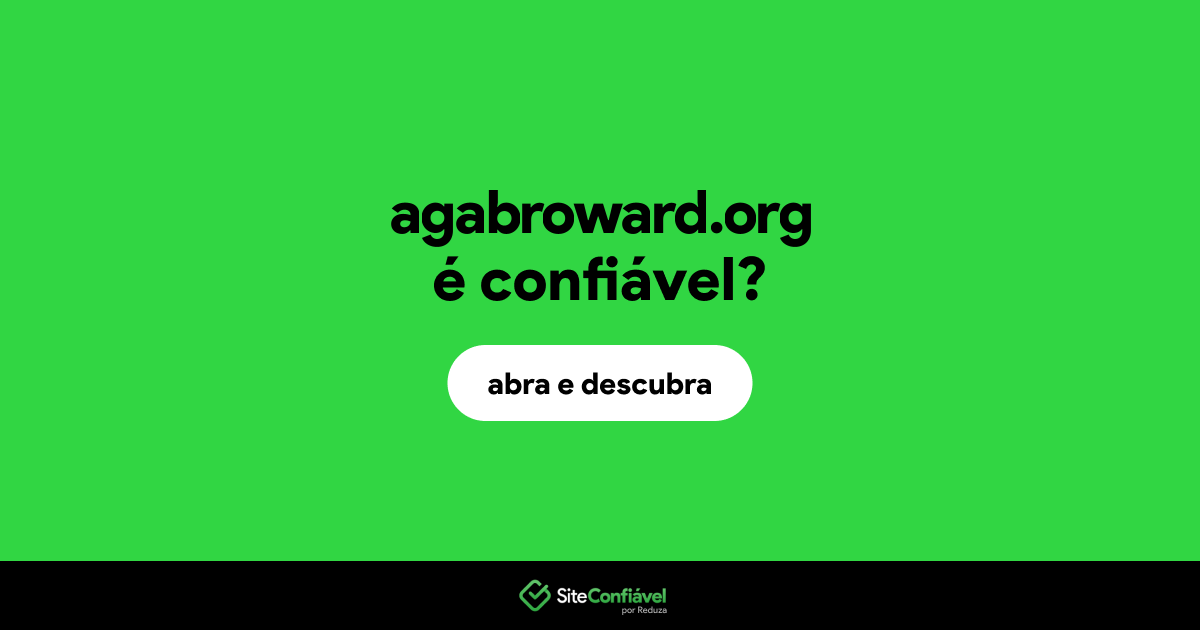O site agabroward.org é confiável?