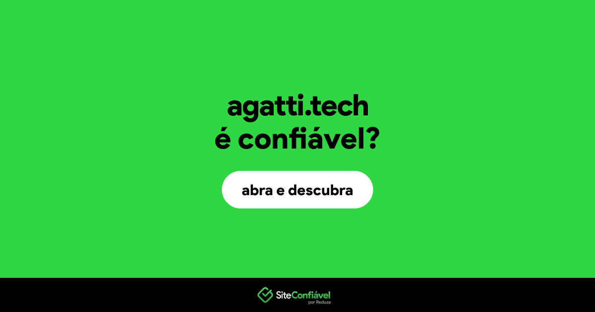 O site agatti.tech é confiável?