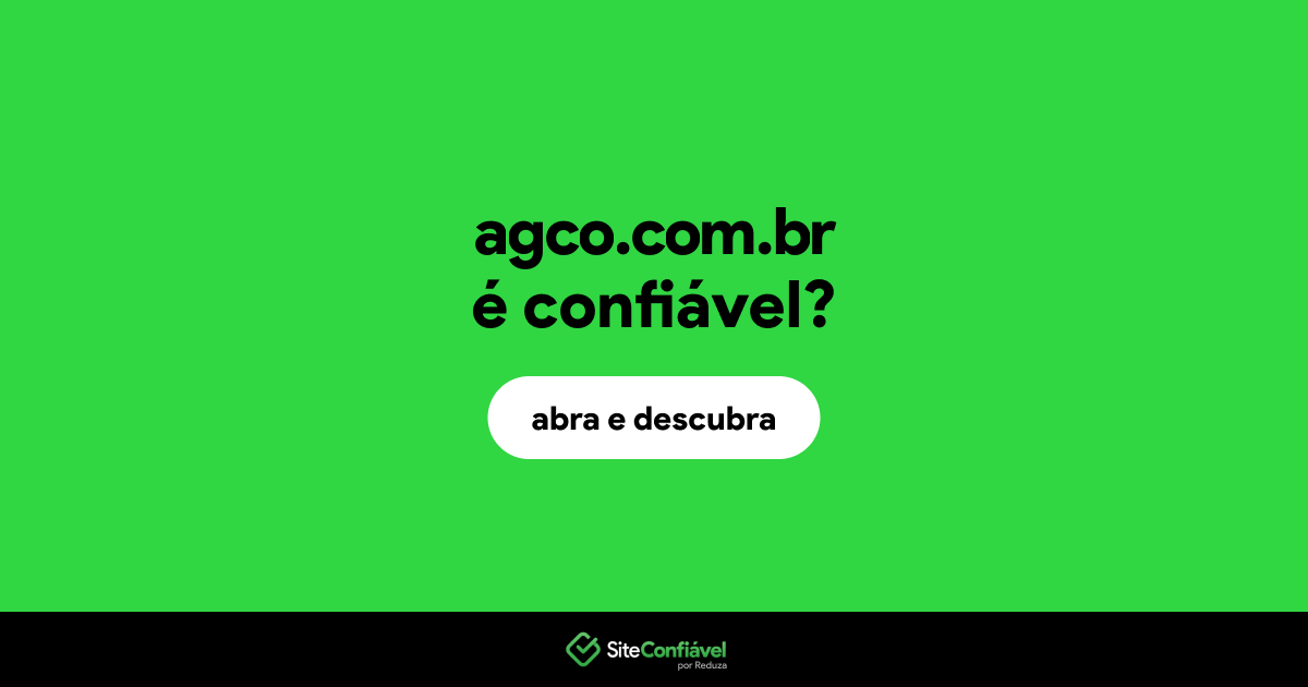 O site agco.com.br é confiável?