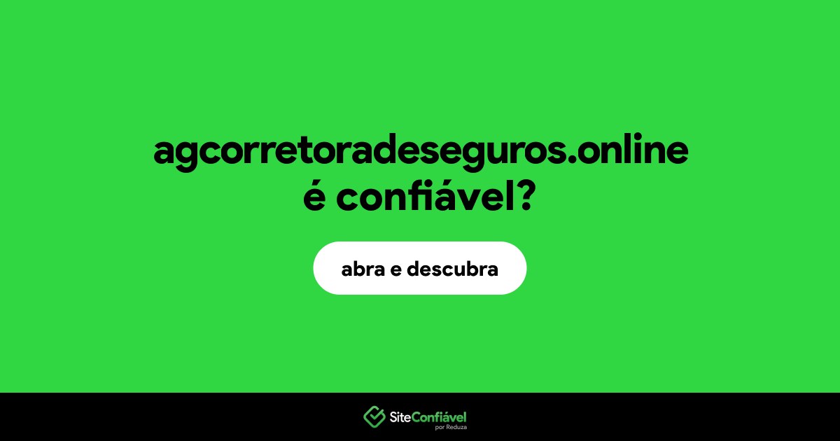 O site agcorretoradeseguros.online é confiável?