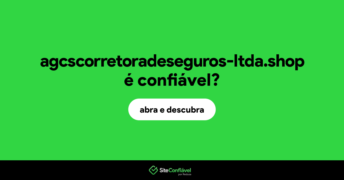 O site agcscorretoradeseguros-ltda.shop é confiável?