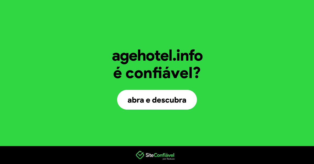 O site agehotel.info é confiável?