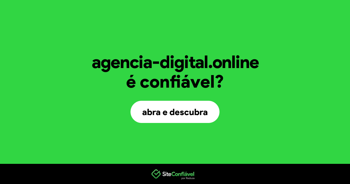 O site agencia-digital.online é confiável?