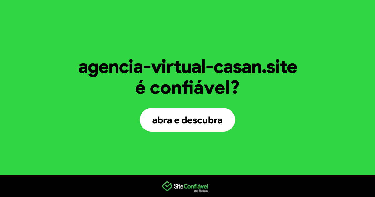 O site agencia-virtual-casan.site é confiável?